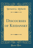 Discourses of Keidansky (Classic Reprint)