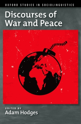 Discourses of War and Peace - Hodges, Adam (Editor)