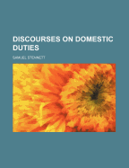 Discourses on Domestic Duties