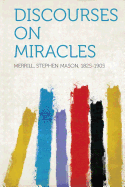 Discourses on Miracles