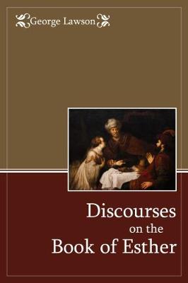 Discourses on the Book of Esther - Lawson, George