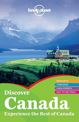 Discover Canada - Lonely Planet, and Zimmerman, Karla, and Bodry, Catherine