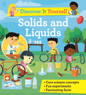 Discover It Yourself: Solids and Liquids