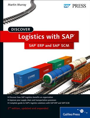 Discover Logistics with SAP: SAP ERP and SAP SCM - Murray, Martin