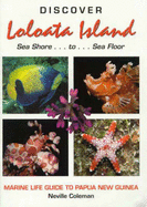 Discover Loloata Island: Marine Life Guide to Papua New Guinea - Coleman, Neville Albert