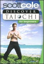 Discover T'ai Chi with Scott Cole: For Beginners