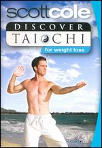 Discover T'ai Chi with Scott Cole: Weight Loss - Andrea Ambandos