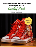 Discover the Art of Yarn Bombing with Crochet Book: A Must Read Book