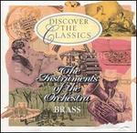 Discover the Classics: The Instruments of the Orchestra - Brass