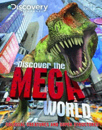 Discover the Mega World - Gallagher, Belinda (Editor)