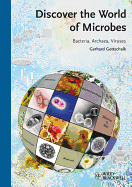 Discover the World of Microbes: Bacteria, Archaea, Viruses