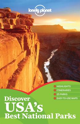 Discover USA's Best National Parks - Lonely Planet, and Palmerlee, Danny, and Bendure, Glenda