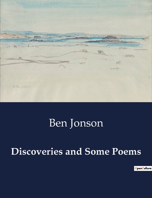 Discoveries and Some Poems - Jonson, Ben