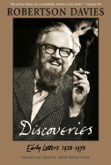 Discoveries: Letters 1938-1975 - Davies, Robertson, and Grant, Judith Skelton (Editor)