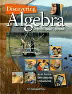 Discovering Algebra: An Investigative Approach - Murdock, Jerald, and Kamischke, Ellen, and Kamischke, Eric