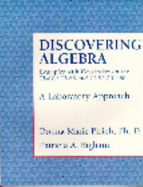 Discovering Algebra: Examples with Keystrokes on the Ti-83/Ti-82 and Ti-85/Ti-86, a Laboratory Approach - Pirich, Donna Marie, and Bigliani, Patricia