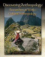 Discovering Anthropology: Researchers at Work - Cultural Anthropology
