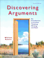 Discovering Arguments: An Introduction to Critical Thinking, Writing, and Style Plus Mylab Writing -- Access Card Package