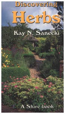 Discovering Herbs - Sanecki, Kay N