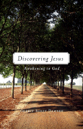 Discovering Jesus: Awakening to God - Dawson, Gerrit Scott