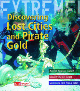 Discovering Lost Cities and Pirate Gold