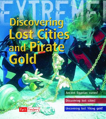 Discovering Lost Cities and Pirate Gold - De Winter, James