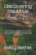 Discovering Mauritius: Welcome to heaven on earth, A journey to paradise and home of sense of wonders and tranquity.You are about to explore a unique blend of relaxation, cultural discoveries, adventur