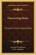 Discovering Music: A Course in Music Appreciation