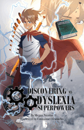 Discovering My Dyslexia Superpowers