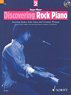 Discovering Rock Piano - Volume 2: Develop Styles, Solo Lines and Creative Playing