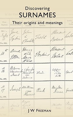 Discovering Surnames - Freeman, J.W.