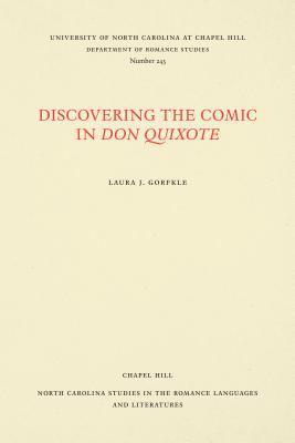 Discovering the Comic in Don Quixote - Gorfkle, Laura J