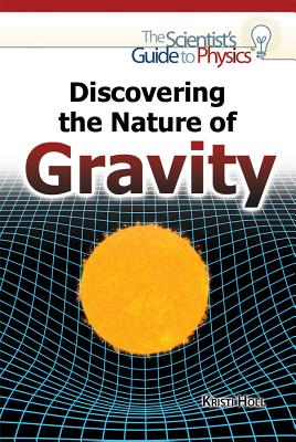 Discovering the Nature of Gravity - Holl, Kristi