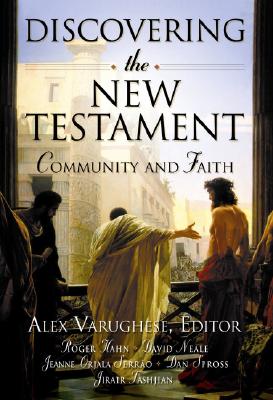 Discovering the New Testament: Community and Faith - Varughese, Alex