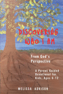Discovering Who I Am: From God's Perspective