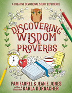 Discovering Wisdom in Proverbs: A Creative Devotional Study Experience