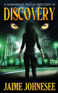 Discovery: A Samantha Reece Mystery