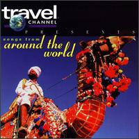 Discovery Channel: Travel Channel -- Around the World - Various Artists