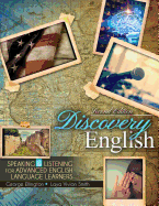 Discovery English: Speaking and Listening for Advanced English Language Learners