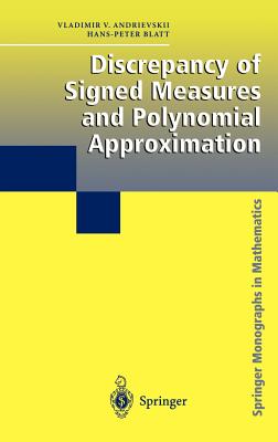 Discrepancy of Signed Measures and Polynomial Approximation - Andrievskii, Vladimir V, and Blatt, Hans-Peter