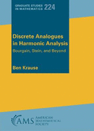 Discrete Analogues in Harmonic Analysis: Bourgain, Stein, and Beyond