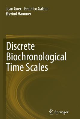 Discrete Biochronological Time Scales - Guex, Jean, and Galster, Federico, and Hammer, yvind