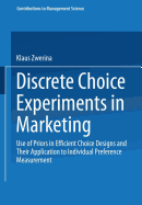 Discrete Choice Experiments in Marketing: Use of Priors in Efficient Choice Designs and Their Application to Individual Preference Measurement