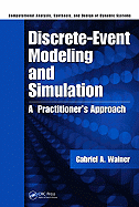 Discrete-Event Modeling and Simulation: A Practitioner's Approach