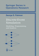 Discrete-Event Simulation: Modeling, Programming, and Analysis