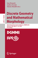 Discrete Geometry and Mathematical Morphology: Third International Joint Conference, DGMM 2024, Florence, Italy, April 15-18, 2024, Proceedings
