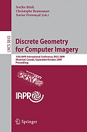 Discrete Geometry for Computer Imagery: 15th Iapr International Conference, Dgci 2009, Montral, Canada, September 30 - October 2, 2009, Proceedings