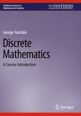 Discrete Mathematics: A Concise Introduction - Tourlakis, George