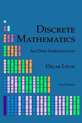 Discrete Mathematics: An Open Introduction - Levin, Oscar