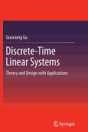 Discrete-Time Linear Systems: Theory and Design with Applications